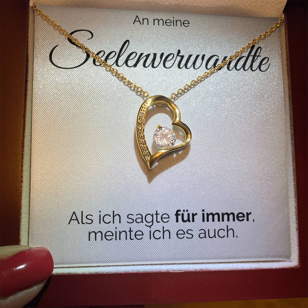Geschenk für Seelenverwandte - Ich Sagte Für Immer