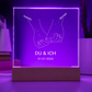 DU & ICH Acrylic Geschenk mit LED Leuchte